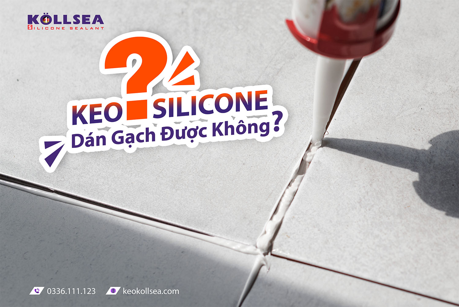 Keo Silicone Dán Gạch Được Không? Trường Hợp Nào Nên Sử Dụng