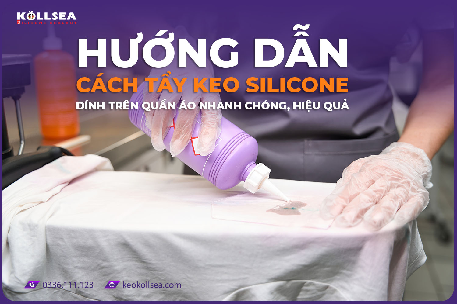 Hướng dẫn cách tẩy keo silicone dính trên quần áo nhanh chóng, hiệu quả